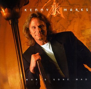 Kenny Marks - World Comes Mad (CD)